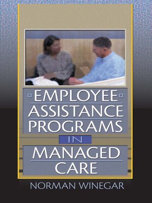 cover image of Employee Assistance Programs in Managed Care